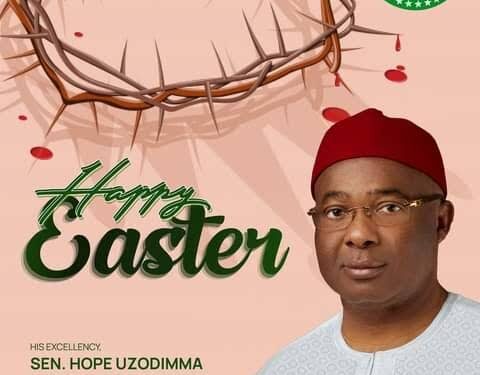 Easter: Uzodinma felicitates with Imolites, Urges them to emulate Christ, sustain peace