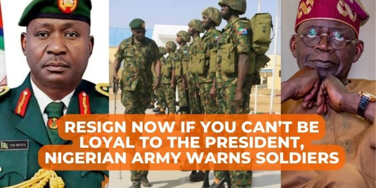 Be loyal to President Tinubu or resign – Army warns Soldiers