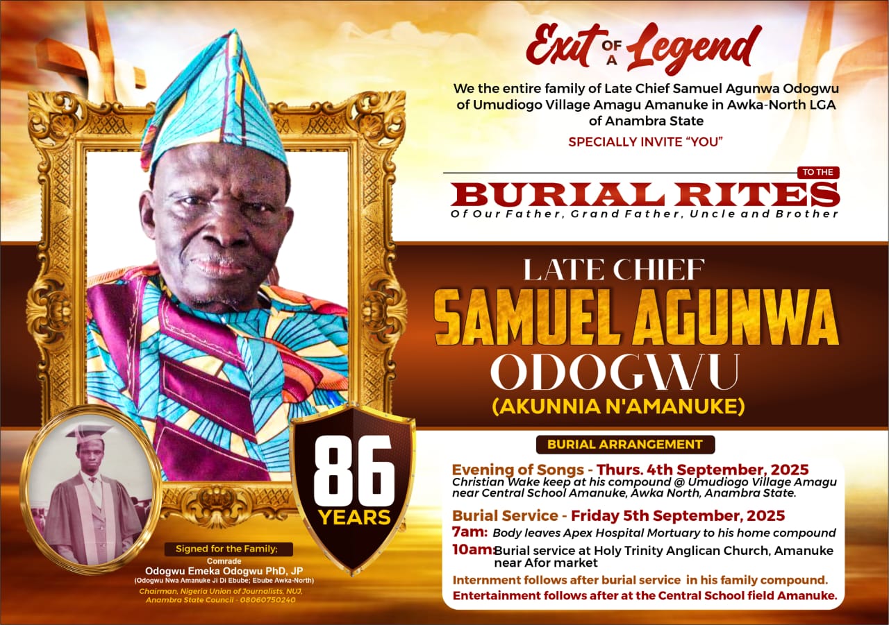 NUJ: Emeka Odogwu’s father, Late Chief Samuel Agunwa Odogwu goes home on Friday Sept 5th 